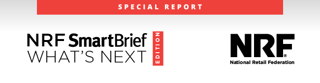NRF SmartBrief What's Next Edition Special Report